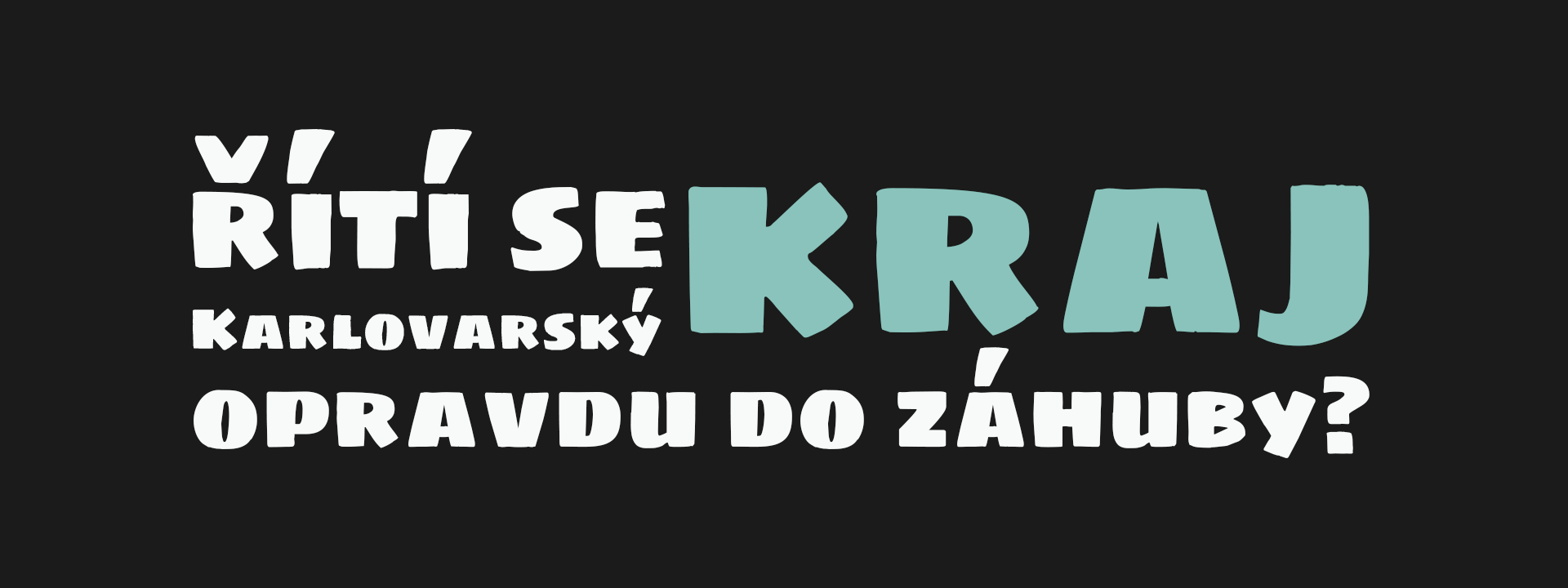 Řítí se Karlovarský kraj opravdu do záhuby?